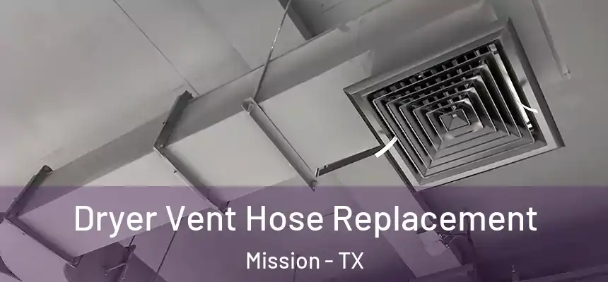 Dryer Vent Hose Replacement Mission - TX
