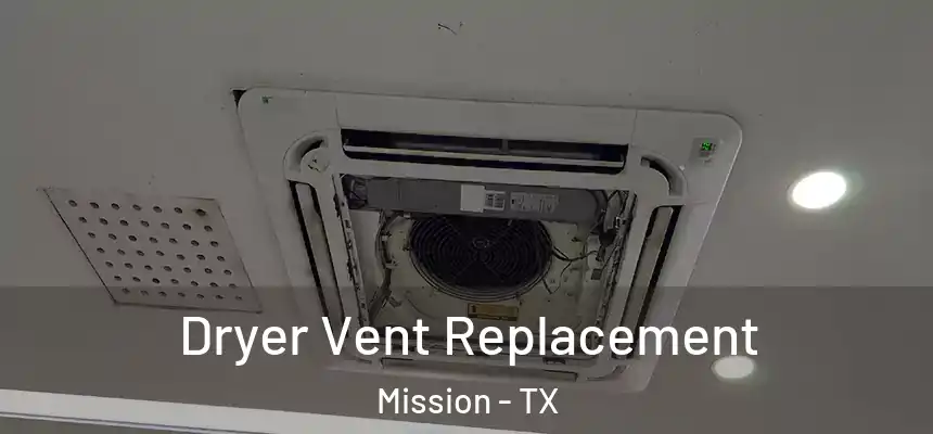 Dryer Vent Replacement Mission - TX