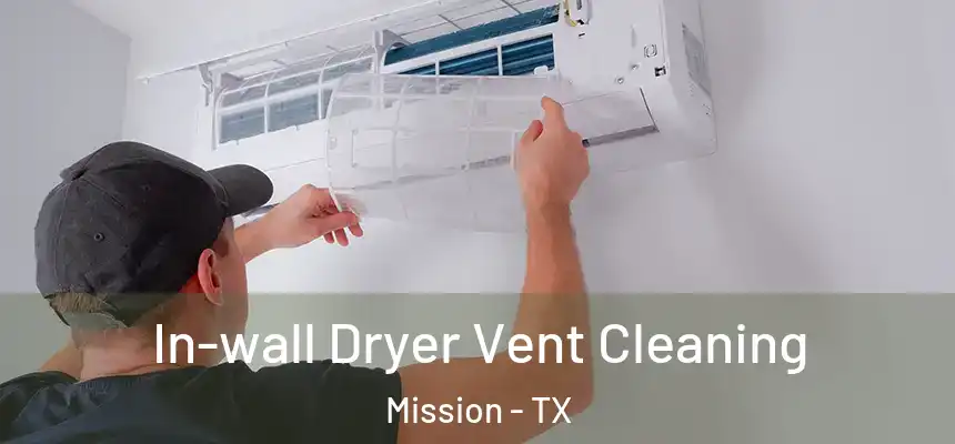  In-wall Dryer Vent Cleaning Mission - TX