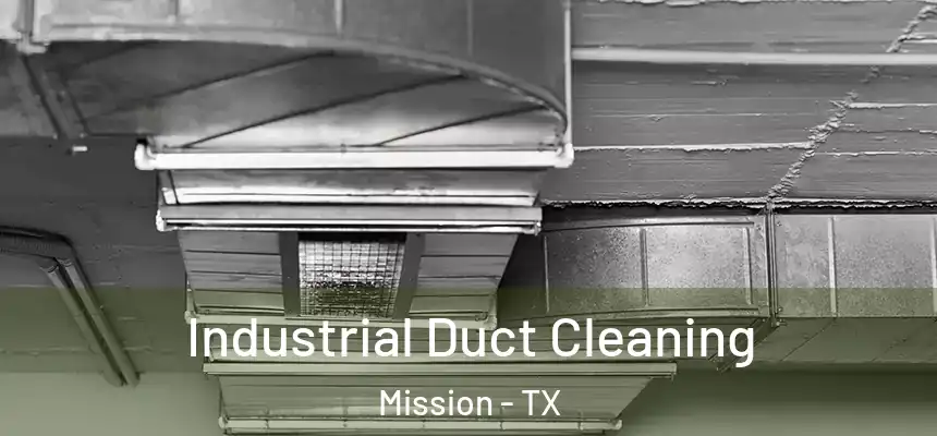  Industrial Duct Cleaning Mission - TX