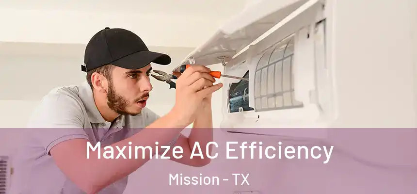  Maximize AC Efficiency Mission - TX