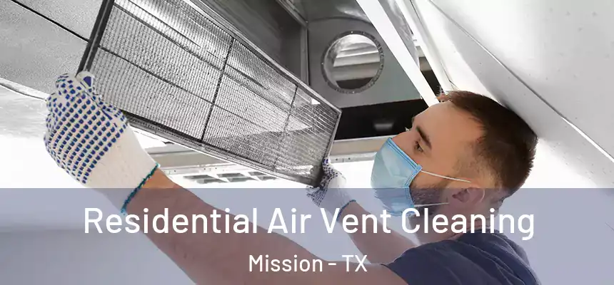  Residential Air Vent Cleaning Mission - TX