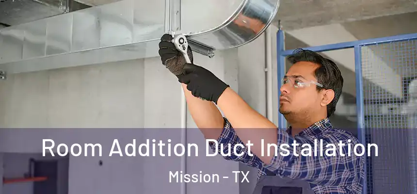  Room Addition Duct Installation Mission - TX